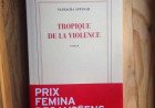 Tropique de la violence, un roman qui ne laisse pas indifférent !